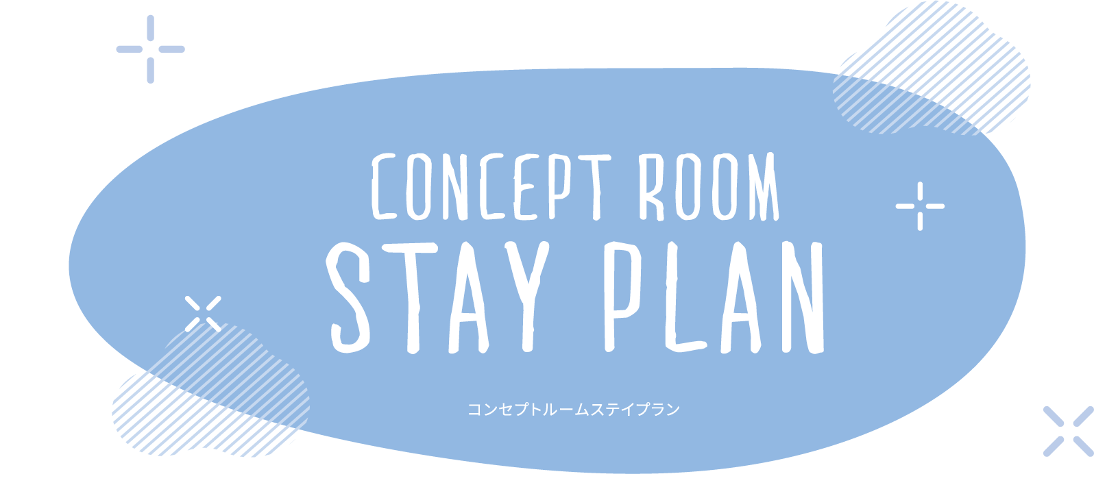 Concept Room STAY PLAN